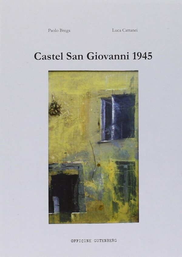 castel san giovanni 1945